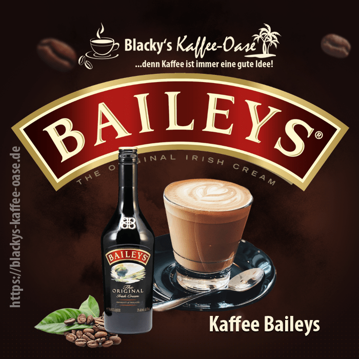 baileys Blackys Kaffee Oase